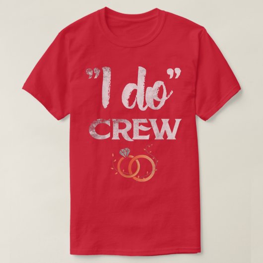 I Do Crew ウェディング バチェラーパーティー 花嫁と花婿 Tシャツ (デザイン正面)