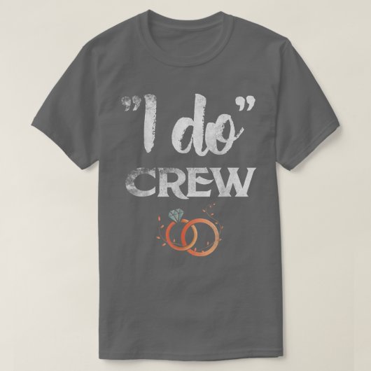 I Do Crew ウェディング バチェラーパーティー 花嫁と花婿 Tシャツ (デザイン正面)