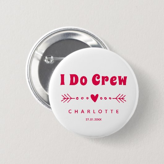 I Do Crew – ホットピンクバチェロレッテ/ブライダルパーティ 缶バッジ (正面&裏面)