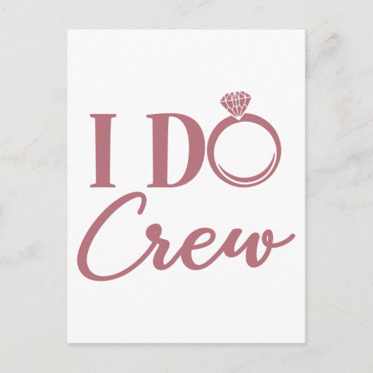 I Do Crew - 結婚式前の独身最後のパーティー ブライズパーティー ポストカード (正面)