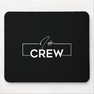 I Do Crew 花婿チーム 結婚式 前夜祭 Matchi マウスパッド