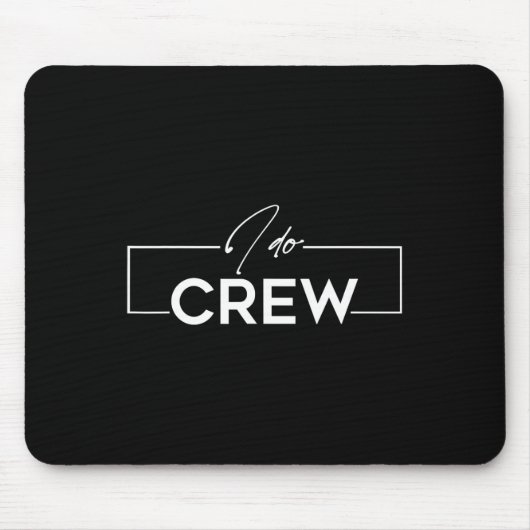 I Do Crew 花婿チーム 結婚式 前夜祭 Matchi マウスパッド (正面)