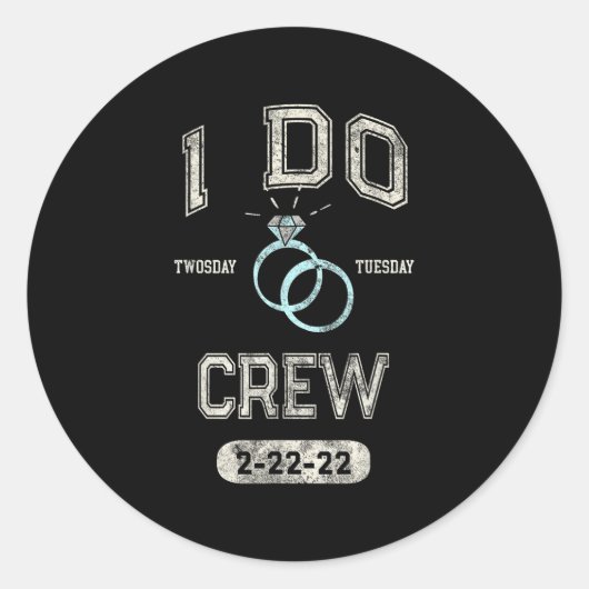 I Do Crew 2-22-22 Twosdayブライダルパーティ花嫁Bache ラウンドシール (正面)