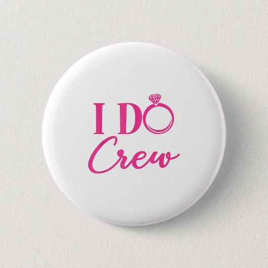 I Do Crew, Bachelorette Party, Matching, Group, Br 缶バッジ (正面)