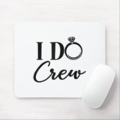 I Do Crew, Bachelorette Party, Matching, Group Bri マウスパッド (マウス)