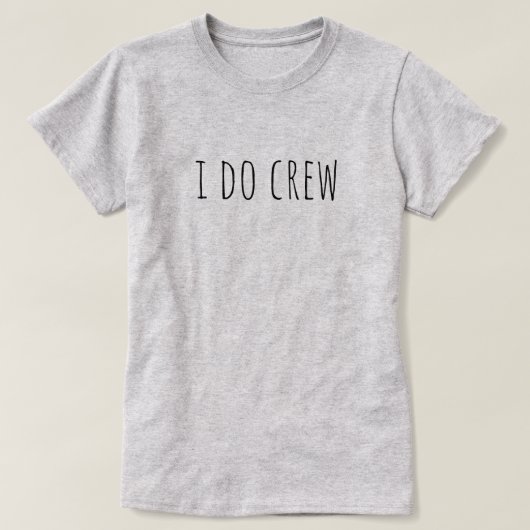 I Do Crew Bridal Party Wedding Tシャツ (デザイン正面)