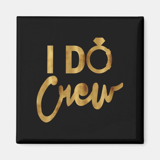 I Do Crew Gold Bachelorette Party Tees  マグネット (正面)