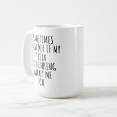 I Do Drive a Tesla, My Tesla Is Thinking About Me コーヒーマグカップ (正面左)