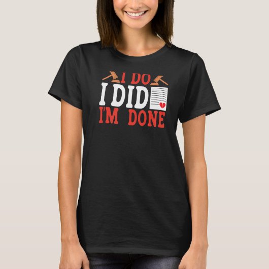 I Do I Did I'm Done BACKPRINT Divorce Tシャツ (正面)