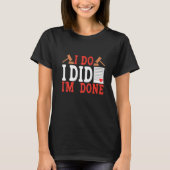 I Do I Did I'm Done Divorce Tシャツ (正面)