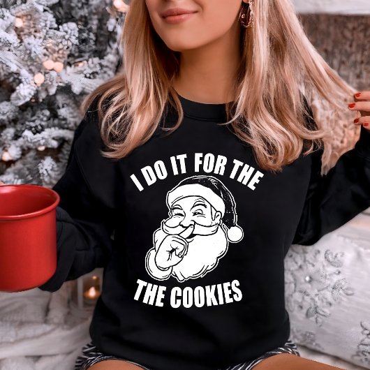 I Do It For The Cookies Funny Santa スウェットシャツ