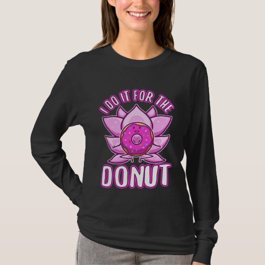 I do it for the Donuts Tシャツ (正面)