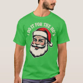 I Do it For The Ho's (2) Tシャツ (正面)