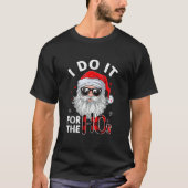 I Do It For The Hos Christmas Santa In Sunglasses Tシャツ (正面)