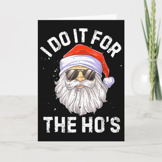 I Do It For The Ho's Fun Santa Face Christmas  カード (正面)