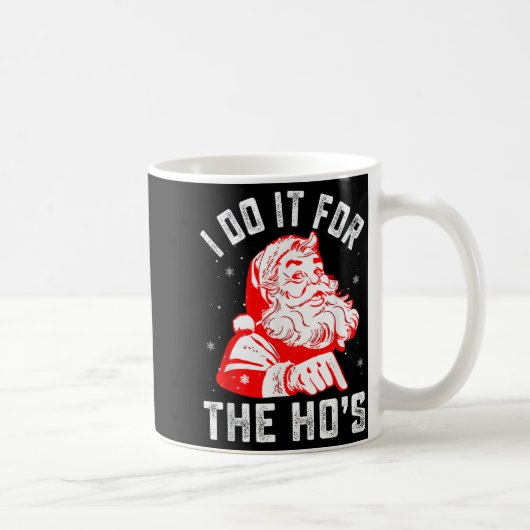 I Do It For The Ho's Funny Christmas Men コーヒーマグカップ (右)