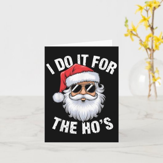 I Do It For The Ho's Funny Inappropriate Christmas カード (黄色い花)