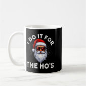 I Do It For The Ho's Funny Inappropriate Christmas コーヒーマグカップ (左)