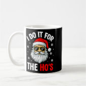 I Do It For The Ho's Funny Inappropriate Christmas コーヒーマグカップ (左)