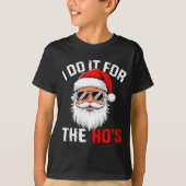 I Do It For The Hos Funny Inappropriate Christmas Tシャツ (正面)