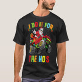 I Do It For The Hos Funny Inappropriate Christmas Tシャツ (正面)