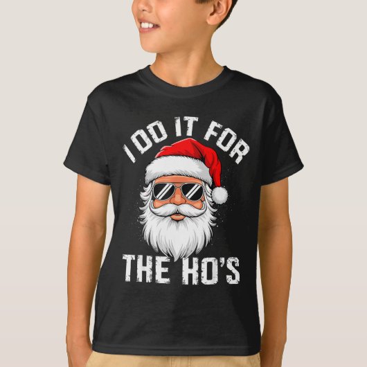 I Do It For The Hos Funny Inappropriate Christmas Tシャツ (正面)