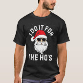 I Do It For The Ho's  Inappropriate Christmas Men  Tシャツ (正面)