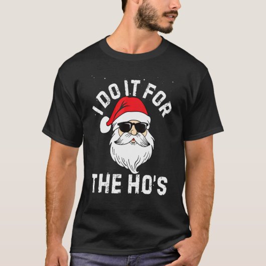 I Do It For The Ho's Inappropriate Christmas Men Tシャツ (正面)