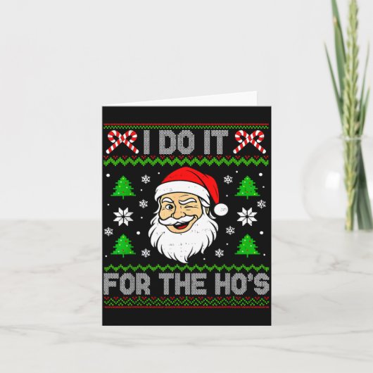 I Do It For The Ho's Santa Funny Inappropriate Chr カード (正面)