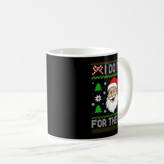 I Do It For The Ho's Santa Funny Inappropriate Chr コーヒーマグカップ (正面右)