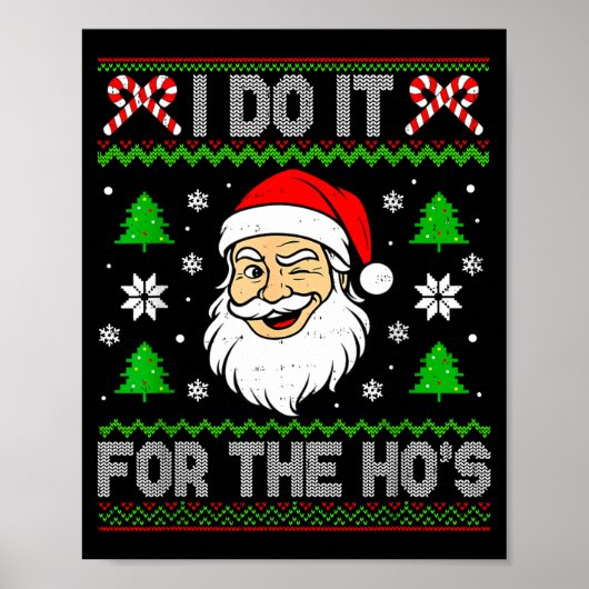 I Do It For The Ho's Santa Funny Inappropriate Chr ポスター (正面)