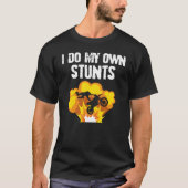 I Do My Own Stunts   for Stuntman Tシャツ (正面)