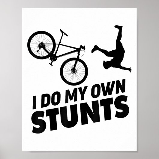 I Do My Own Stunts Funny Mountain Bike ポスター (正面)