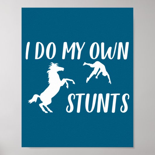 I Do My Own Stunts Horse Funny  ポスター (正面)