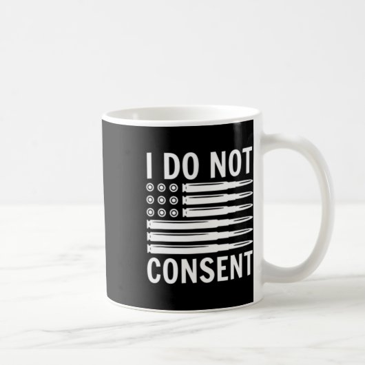 I Do Not Consent Republican Conservative Comply Fr コーヒーマグカップ (右)