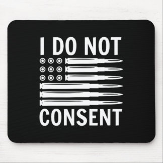 I Do Not Consent Republican Conservative Comply Fr マウスパッド