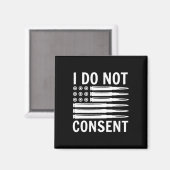 I Do Not Consent Republican Conservative Comply Fr マグネット (正面/裏面)