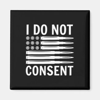 I Do Not Consent Republican Conservative Comply Fr マグネット