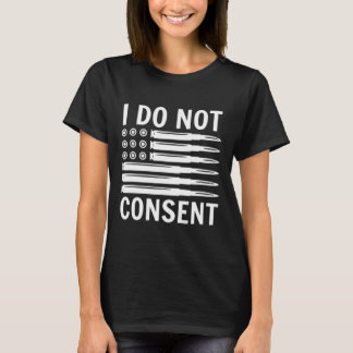 I Do Not Consent Republican Conservative Comply Fr Tシャツ