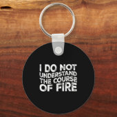 I Do Not Understand The Course Of Fire Funny Gun R キーホルダー (正面)