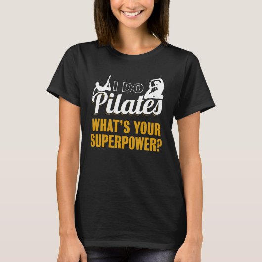 i Do Pilates Pilates Exercise Workout Tシャツ (正面)