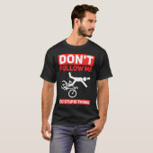 I Do Stupid Things Cycling Mountain Bike Bicycle Tシャツ (正面フル)