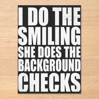 I Do The Smiling She Does The Background Checks アクリル招待状