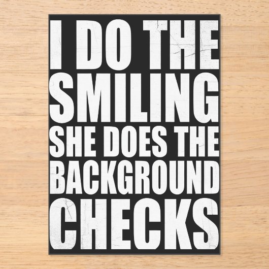 I Do The Smiling She Does The Background Checks アクリル招待状 (正面)