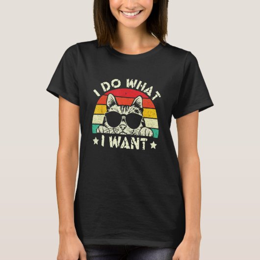 I Do What I Want Animal Cat Cat Tシャツ (正面)