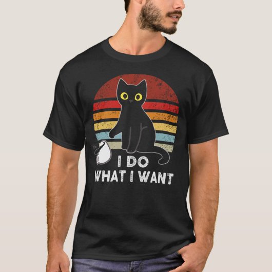 I Do What I Want, Cat Boy Girl Funny Tシャツ (正面)