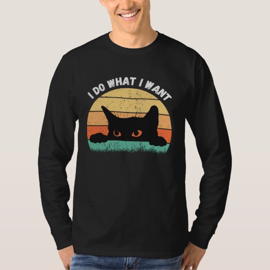 I Do What I Want Cat  Retro Cat    Cat  18 Tシャツ (正面)
