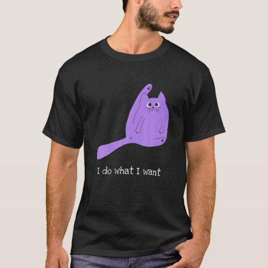 I Do What I Want Fat Cat Kitty Funny Gift Black Tシャツ (正面)