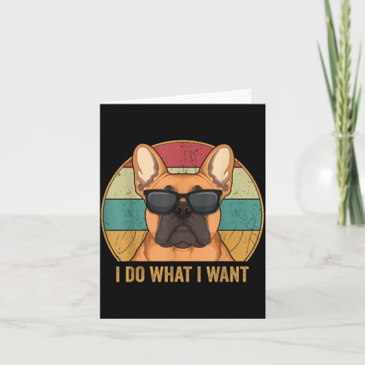 I Do What I Want French Bulldog Frenchie Master  カード (正面)