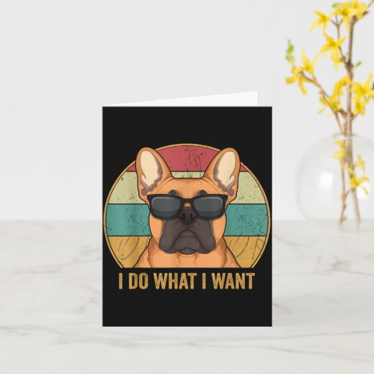 I Do What I Want French Bulldog Frenchie Master  カード (黄色い花)